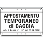 [3314] 3314 - Cartello APPOSTAM.TEMPORANEO CACCIA art. 5