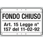 [3319] 3319 - Cartello FONDO CHIUSO art.15 L.157 11/2/92