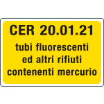 [3409] 3409 - cartello alluminio rifiuti pericolosi CER 20.01.21