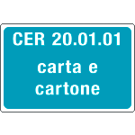 [3411] 3411 - cartello alluminio rifiuti speciali CER 20.01.01