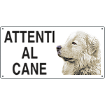 [8516] 8516 - Cartello ATTENTI AL CANE (pastore maremmano)