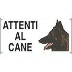[8517] 8517 - Cartello ATTENTI AL CANE (pastore belga)