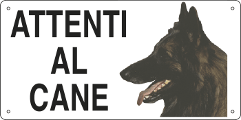 [8517] 8517 - Cartello ATTENTI AL CANE (pastore belga)