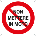 [79210] 79210 - PVC rigido bifacciale 160 x 160 "NON METTERE IN MOTO"