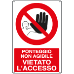 [18049X] 18049X - Cartello vietato accesso Ponteggio non agibile