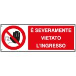 [1811K] 1811K - Cartello vietato severamente l'ingresso
