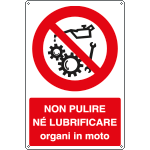 [1830Y] 1830Y - Cartello divieto non pulire organi in moto
