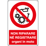 [1833X] 1833X - Cartello divieto non riparare regolare organi in moto