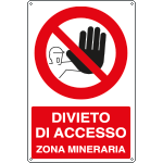 [1848X] 1848X - Cartello divieto di accesso zona mineraria