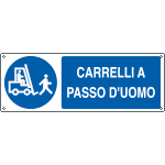 [1910H] 1910H - Cartello obbligo carrelli a passo d'uomo