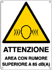 [443201Y] 443201Y - Cartello pericolo attenzione zona rumore >85db