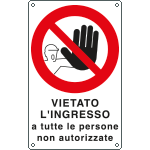 [631202X] 631202X - Cartello vietato ingresso persone non autorizzate