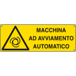 [E1701K] E1701K - Cartello pericolo macchina avviamento automatico EN ISO 7010