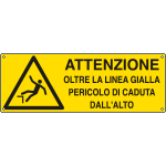 [E17105K] E17105K - Cartello pericolo non oltrepassare linea gialla....EN ISO 7010