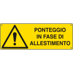 [E17107H] E17107H - Cartello pericolo ponteggio in fase di allestimento EN ISO 7010