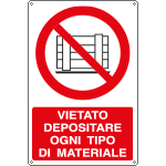 [E18015X] E18015X - Cartello vietato depositare ogni tipo di materiale EN ISO 7010