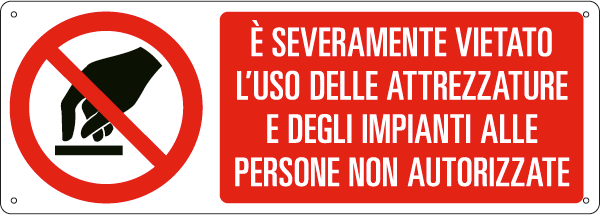 [E18040H] E18040H - Cartello divieto uso attrezzature impianti a persone EN ISO 7010