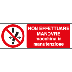 [E1836KS] E1836KS - Etichetta non manovrare macchina in manutenzione EN ISO 7010