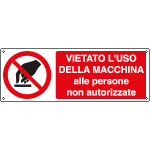 [E1839KS] E1839KS - Etichetta vietato uso macchina persone non autorizzati EN ISO 7010
