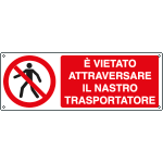 [E1857K] E1857K - Cartello vietato attraversare il nastro trasportatore EN ISO 7010