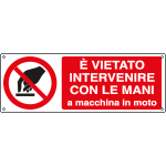 [E1860K] E1860K - Cartello divieto vietato intervenire con mani EN ISO 7010
