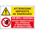 [E3549] E3549 - Cartello multisimbolo ATTENZIONE IMPIANTO IN ESERCIZIO vietato accesso